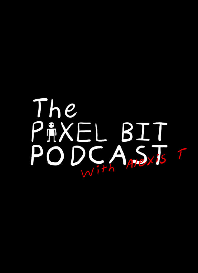 The Pixel Bit Podcast