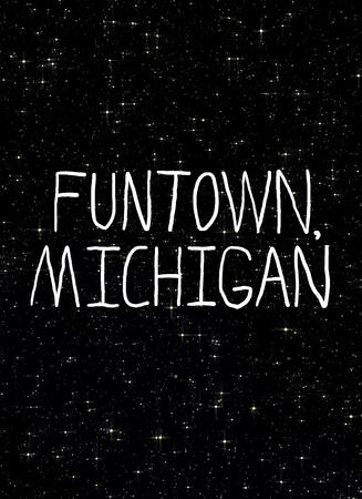 Funtown, Michigan